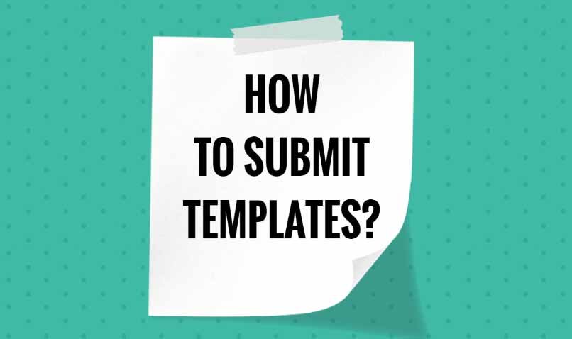 Read more about the article How To Submit Templates